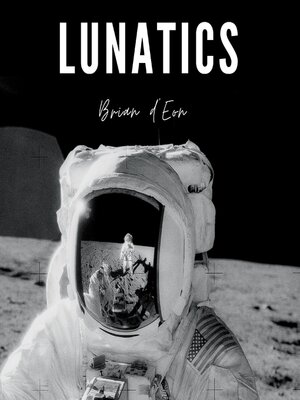cover image of Lunatics